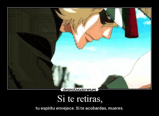 Si te retiras, - 