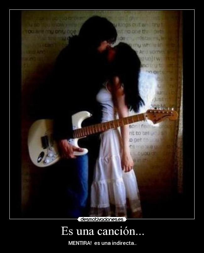 Es una canción... - MENTIRA! es una indirecta..