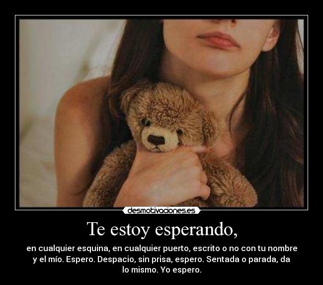 Te estoy esperando, - 