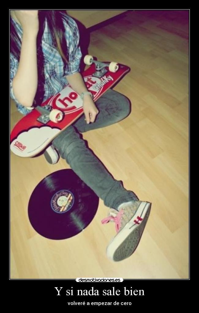 Y si nada sale bien -