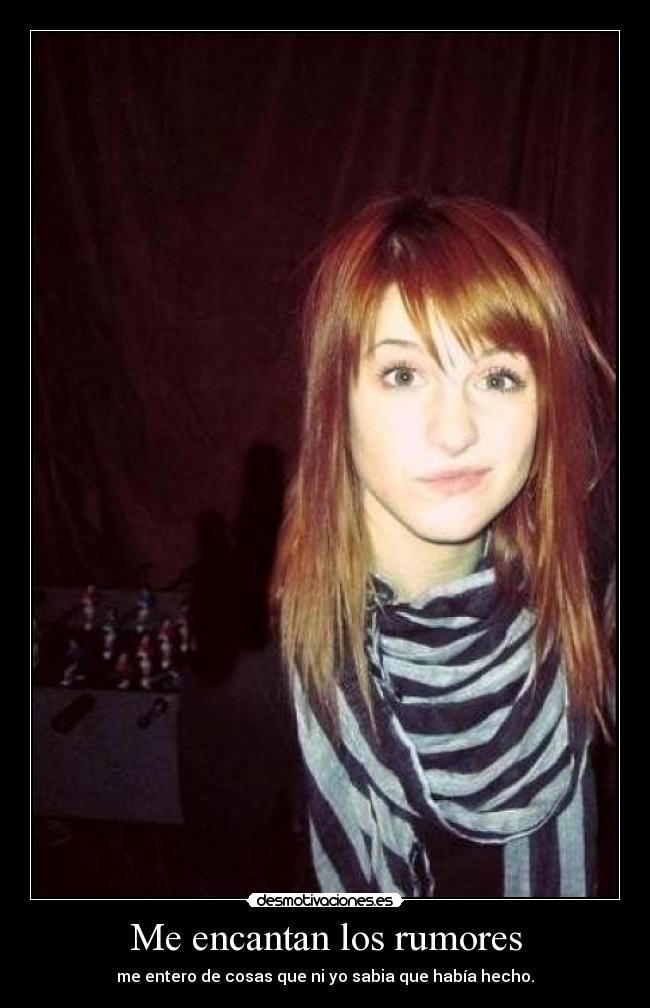 carteles jaskjaskajskakjslaks amo hayleywilliams desmotivaciones