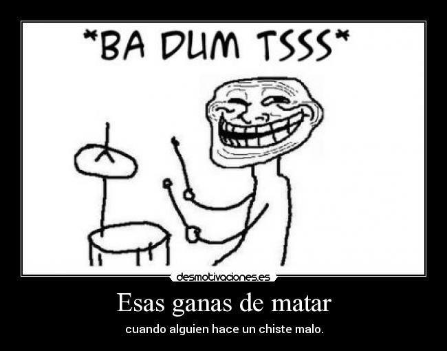 carteles chiste malo gracias desmotivaciones