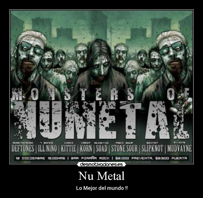 Nu Metal - Lo Mejor del mundo !!