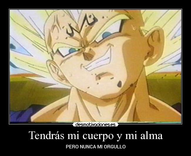 Tendrás mi cuerpo y mi alma -