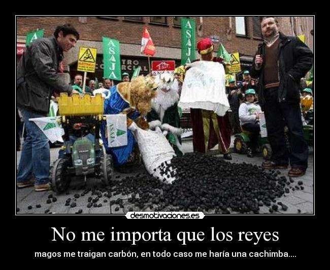 No me importa que los reyes -