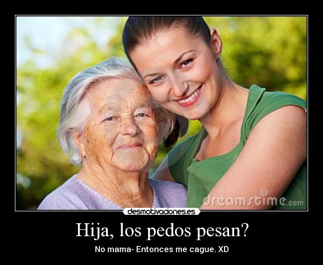 carteles jajajajaja los pedos pesan entonces cague desmotivaciones