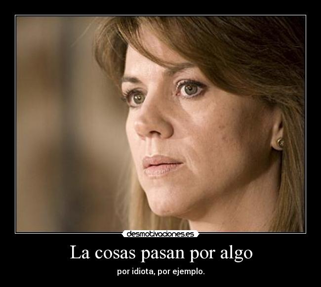 La cosas pasan por algo -