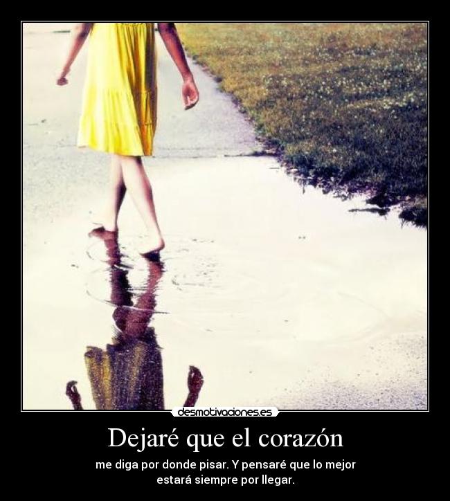 Dejaré que el corazón -