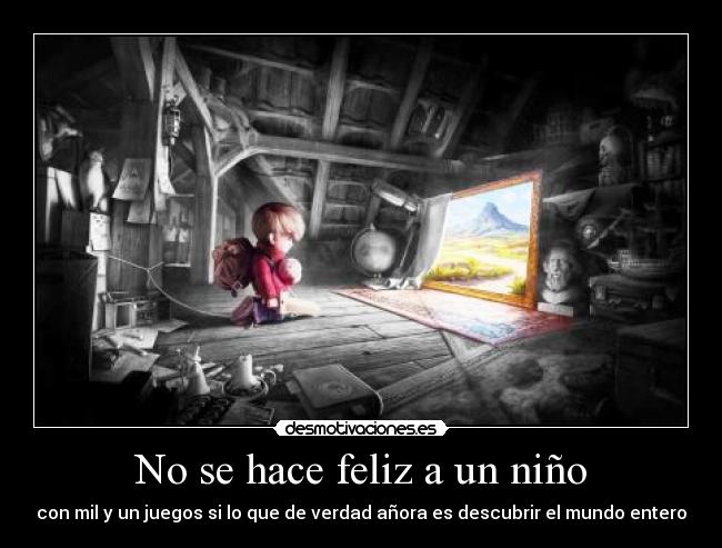 No se hace feliz a un niño -