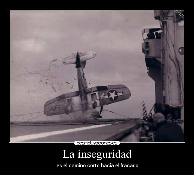 La inseguridad - es el camino corto hacia el fracaso