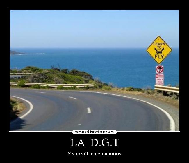 LA  D.G.T - Y sus sútiles campañas