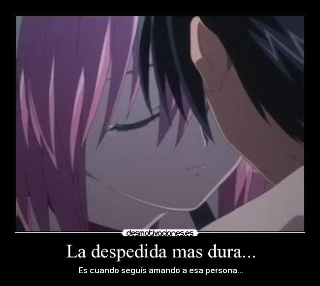 La despedida mas dura... -