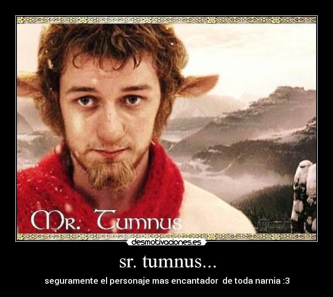 sr. tumnus... -