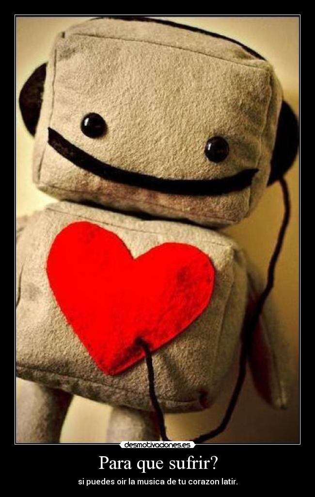 Para que sufrir? -