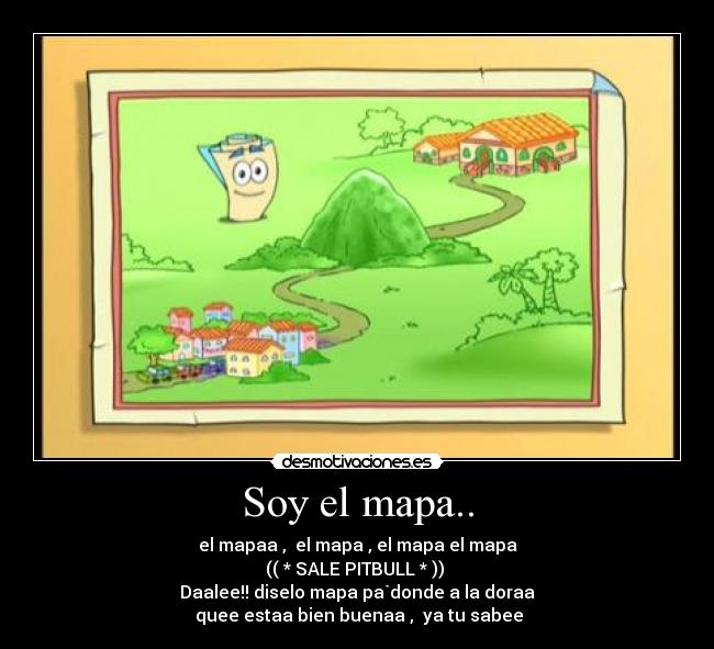 Soy el mapa.. -