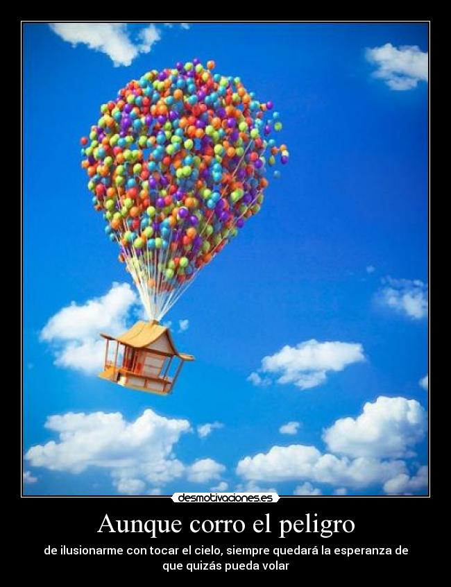 Aunque corro el peligro - 