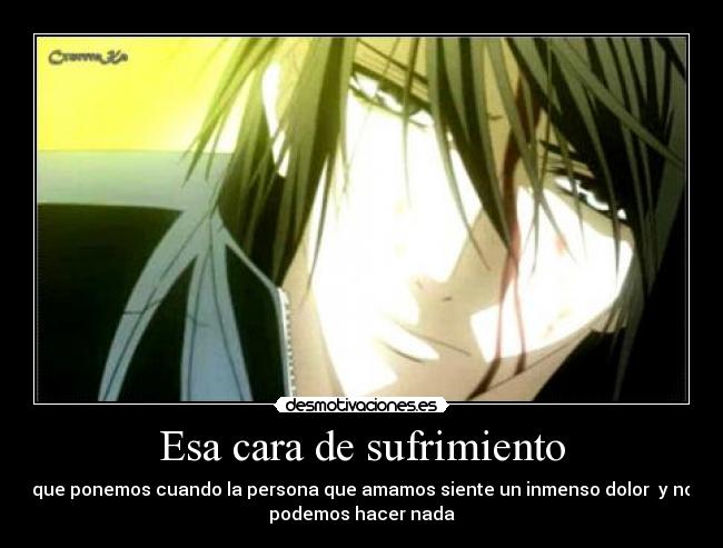 Esa cara de sufrimiento -