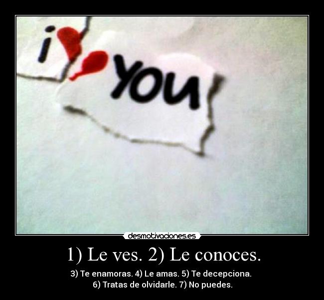 carteles ves conoces enamoras amas decepciona tratas olvidarle desmotivaciones