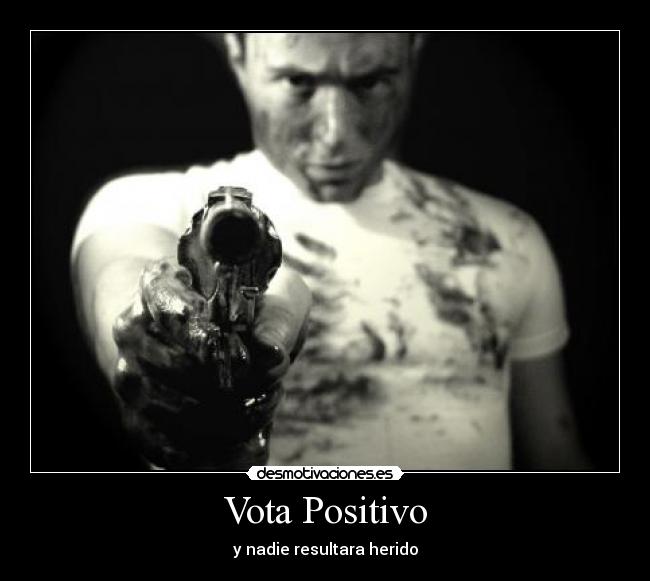 Vota Positivo -