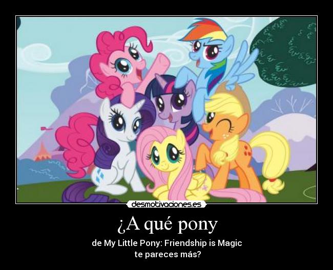 ¿A qué pony -