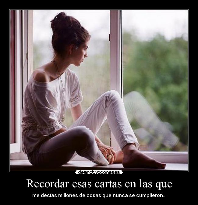 Recordar esas cartas en las que -