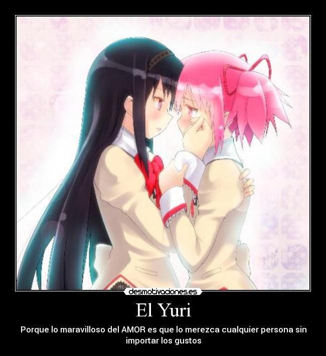 El Yuri - Porque lo maravilloso del AMOR es que lo merezca cualquier persona sin
importar los gustos