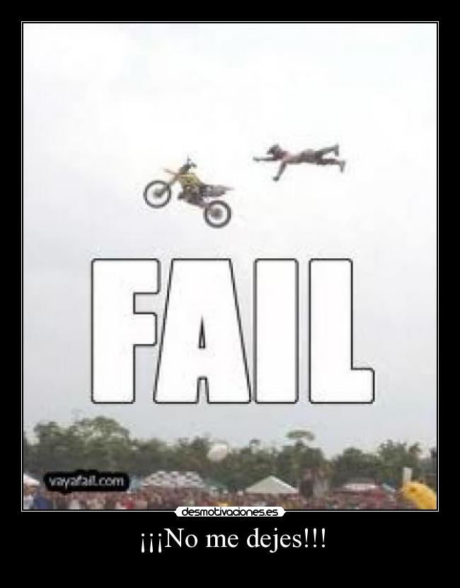 ¡¡¡No me dejes!!! -