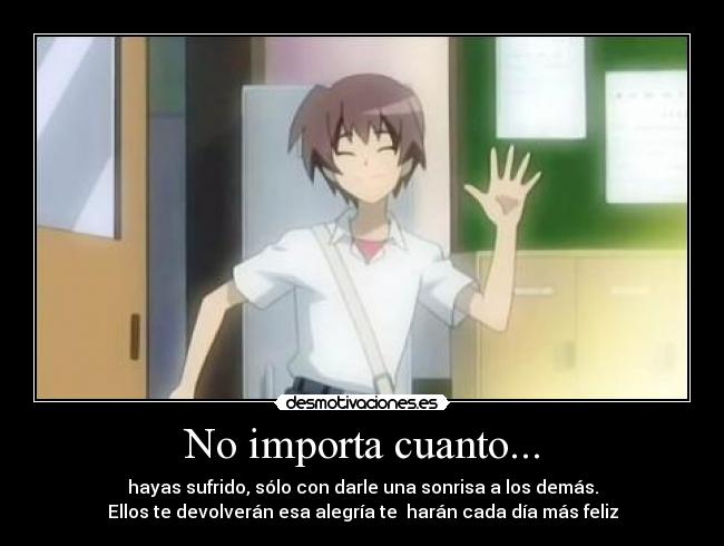 No importa cuanto... -