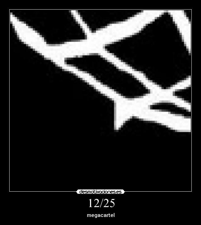 12/25 - megacartel