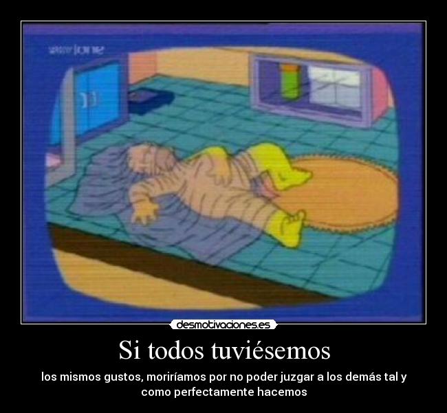 Si todos tuviésemos -