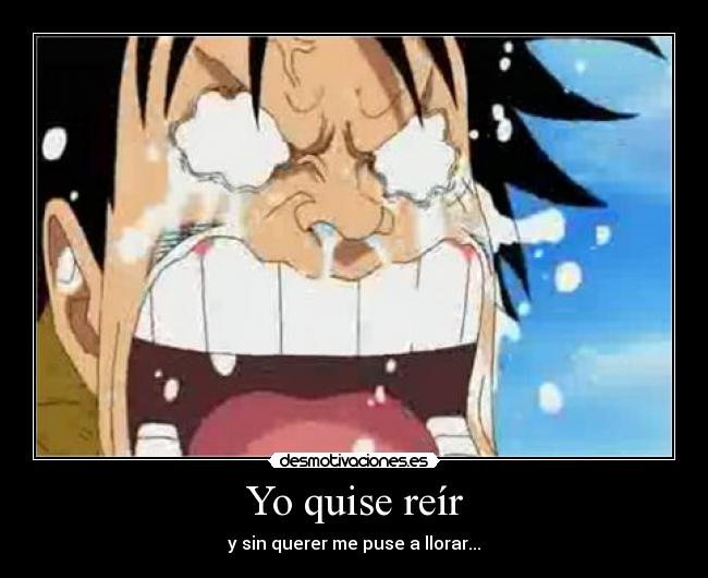 Yo quise reír -