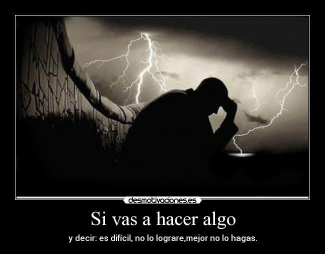 carteles esta vida todo puede desmotivaciones