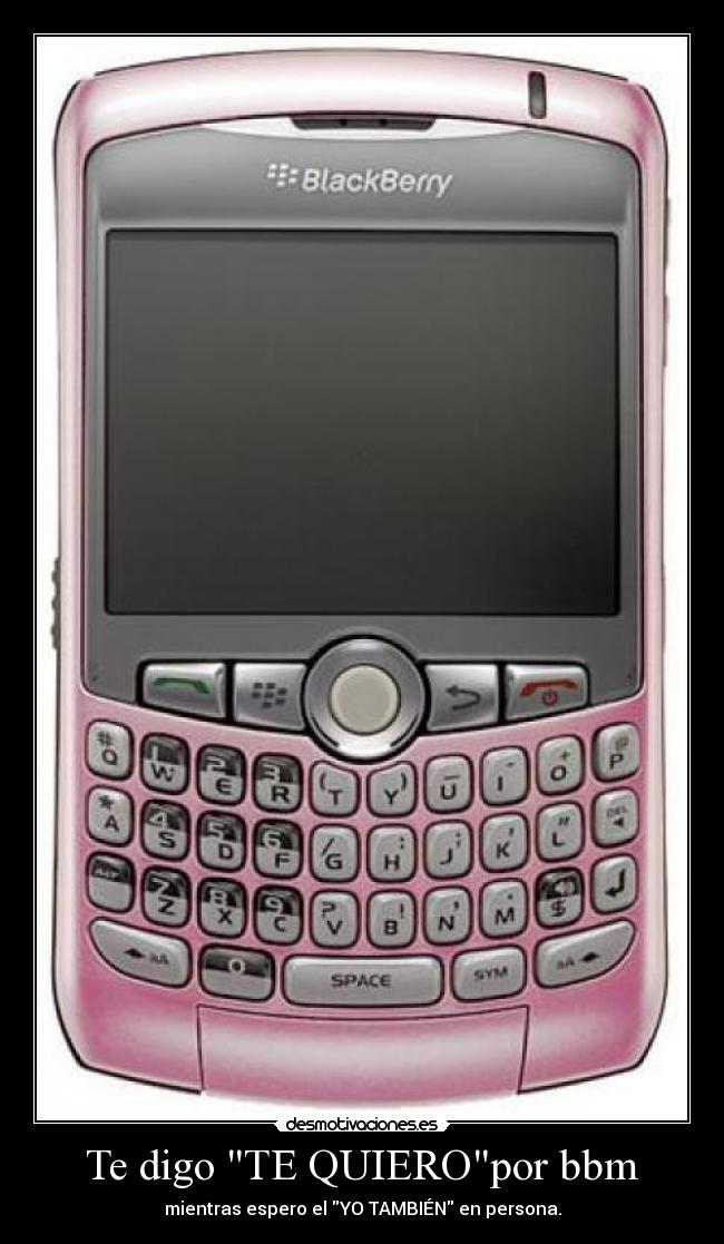 Te digo TE QUIEROpor bbm - 