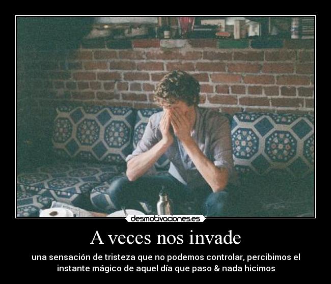 A veces nos invade - 