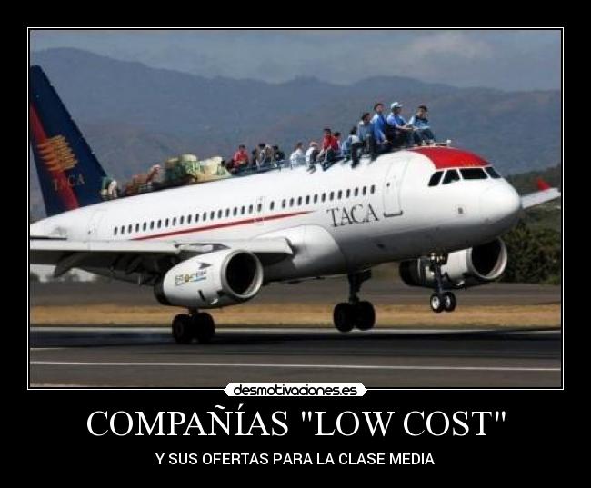 COMPAÑÍAS LOW COST - Y SUS OFERTAS PARA LA CLASE MEDIA