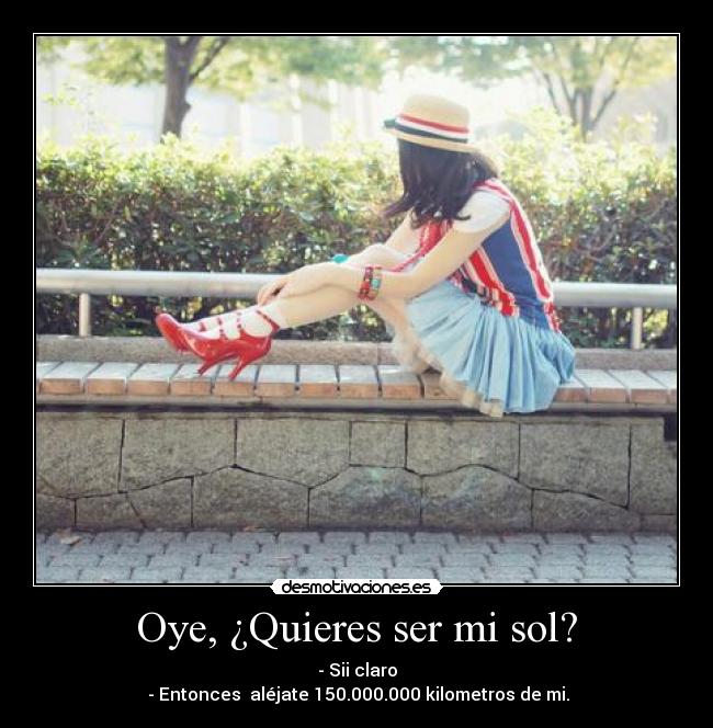 Oye, ¿Quieres ser mi sol? - 