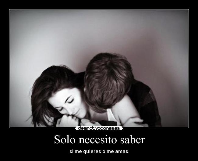 Solo necesito saber - 