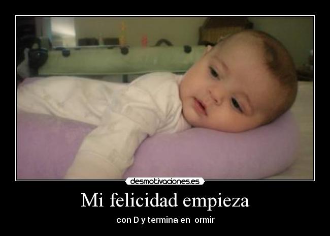 Mi felicidad empieza -