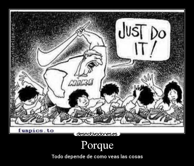 Porque - Todo depende de como veas las cosas