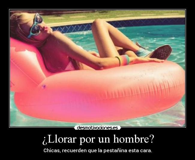 ¿Llorar por un hombre? - 