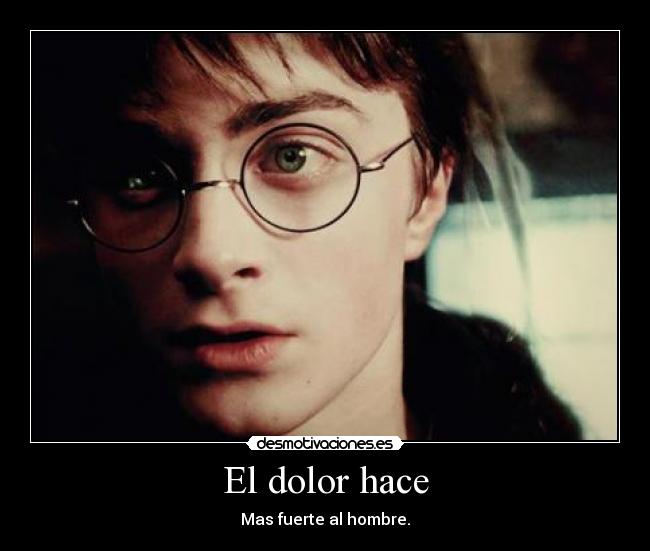 El dolor hace - 