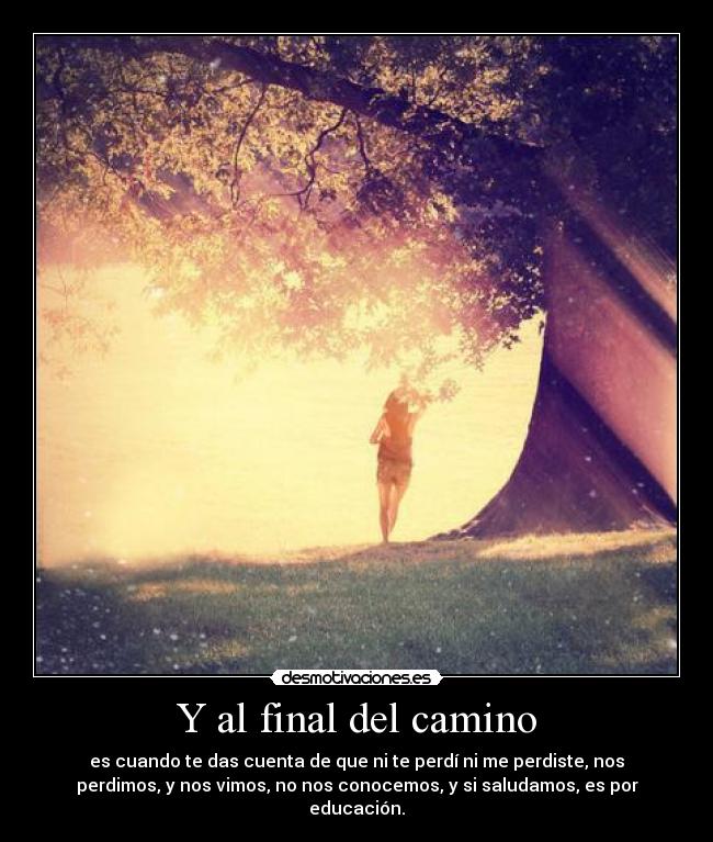 Y al final del camino - 