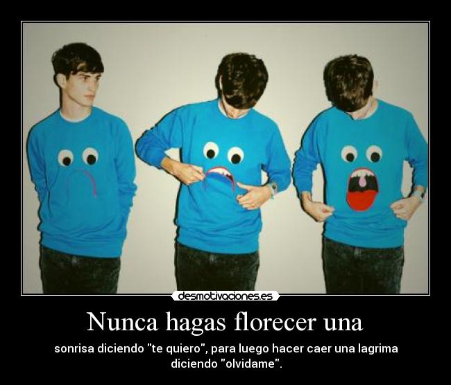 Nunca hagas florecer una - 