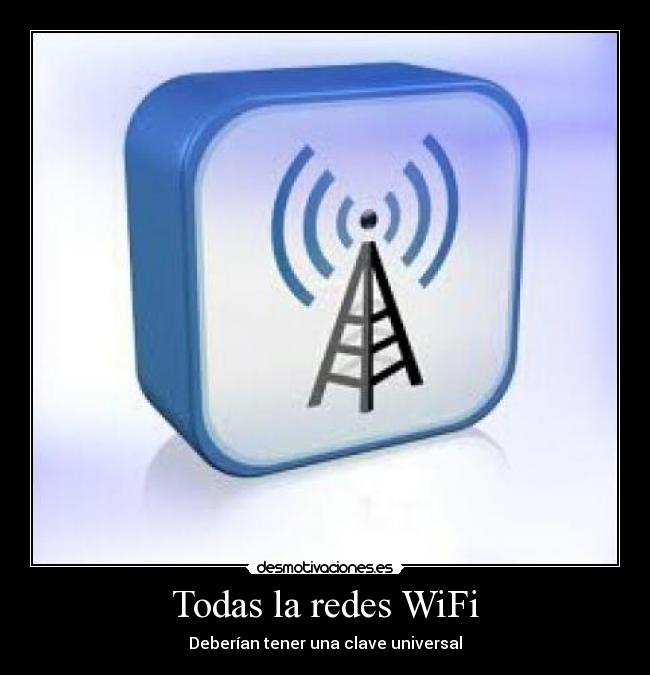 carteles wifi redes contrasenas calve coger wifi desmotivaciones