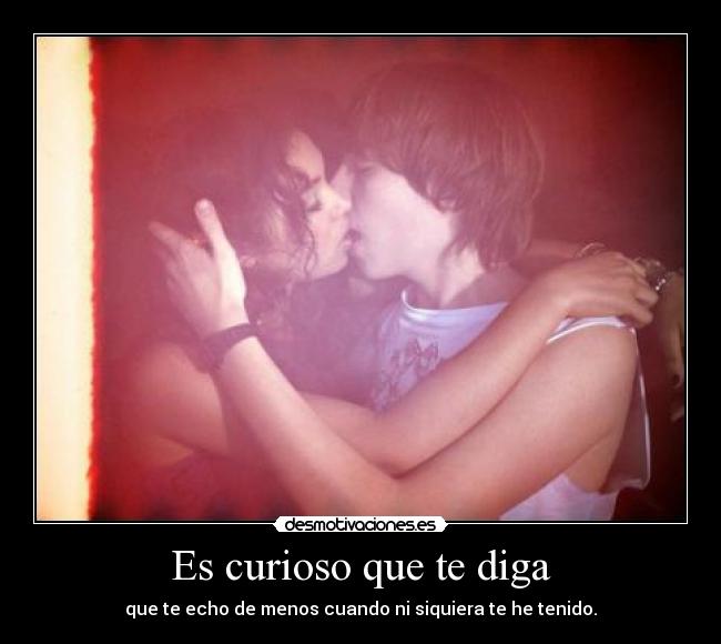 Es curioso que te diga - 