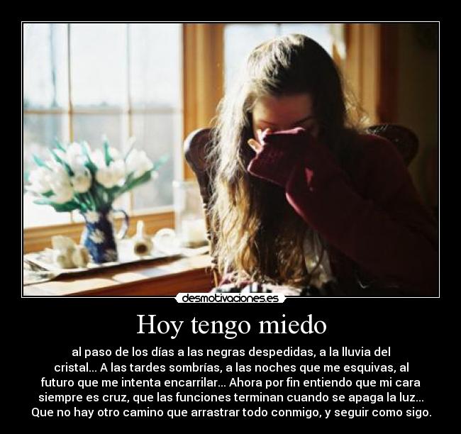 Hoy tengo miedo -