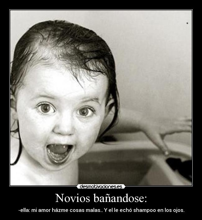 Novios bañandose: -