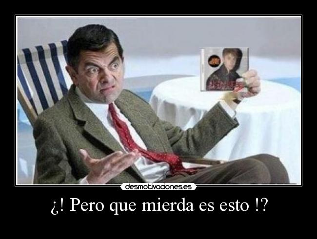 ¿! Pero que mierda es esto !? -