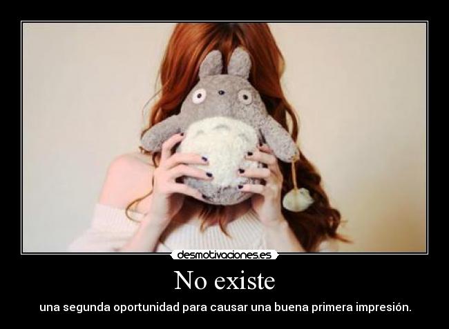 No existe - una segunda oportunidad para causar una buena primera impresión.