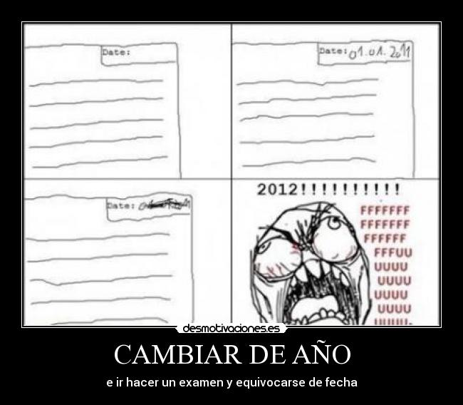 CAMBIAR DE AÑO - e ir hacer un examen y equivocarse de fecha